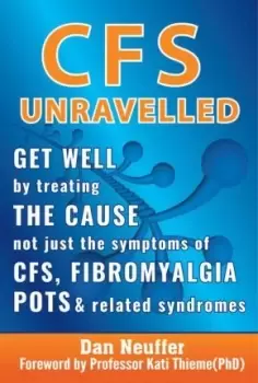 Image of CFS Unravelled by Dan Neuffer