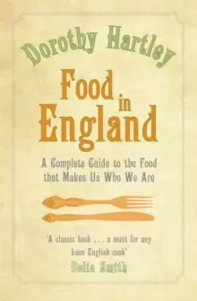 Image of Food In England : A complete guide to the food that makes us who we are