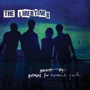 image of The Libertines Anthems For Doomed Youth CD