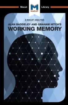 Image of An Analysis of Alan D. Baddeley and Graham Hitch's Working Memory : Working Memory