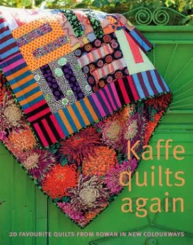 Image of Kaffe Quilts Again by Kaffe Fassett with Roberta Horton Mary Mashuta Liza Prior Lucy Pauline Smith Brandon Mably Book