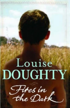 Image of Fires in the Dark by Louise Doughty Paperback