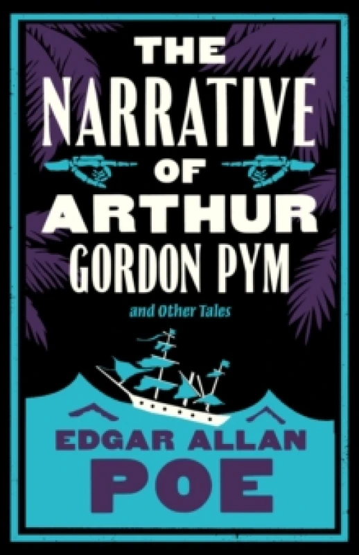 Image of The Narrative of Arthur Gordon Pym and Other Tales : Annotated Edition Paperback / softback