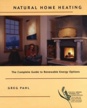 Image of Natural Home Heating by Greg Pahl Paperback