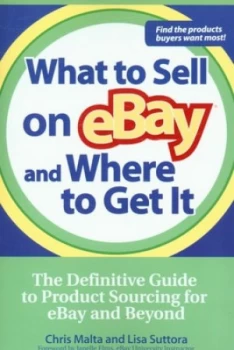 Image of What to Sell on Ebay and Where to Get It by Chris Malta Book