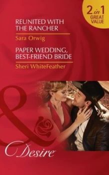 Image of Reunited with the Rancher by Sara Orwig and Sheri Whitefeather Paperback