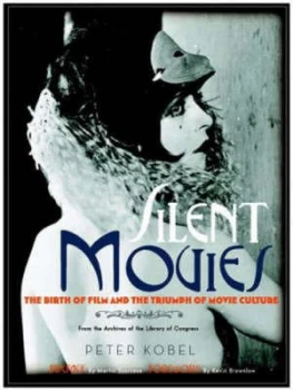 Image of Silent Movies by Peter Kobel Hardback