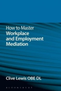 Image of How to Master Workplace and Employment Mediation by Clive Lewis Paperback