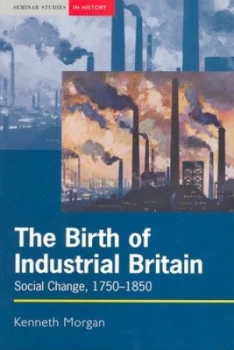 Image of The Birth of Industrial Britain by Dr Kenneth Morgan Book