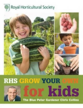 Image of Rhs Grow Your Own for Kids by Chris Collins Hardback