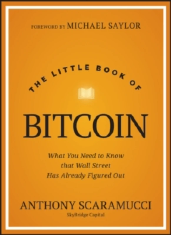Image of The Little Book of Bitcoin : What You Need to Know that Wall Street Has Already Figured Out Hardback