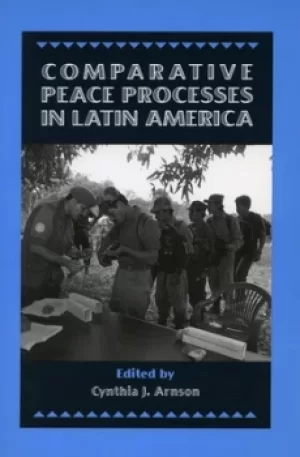 Image of Comparative peace process in Latin America by Cynthia J. Arnson