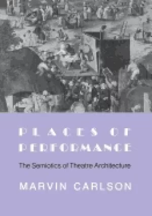 Image of places of performance the semiotics of theatre architecture