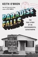 Image of paradise falls the true story of an environmental catastrophe