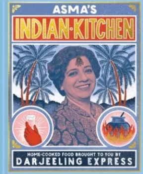 Image of Asmas Indian kitchen by Asma Khan