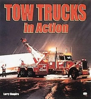 Image of Tow Trucks in Action by Larry Shapiro Paperback
