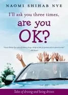 Image of ill ask you three times are you ok tales of driving and being driven