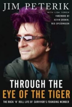 Image of Through the Eye of the Tiger by Jim Peterik Paperback