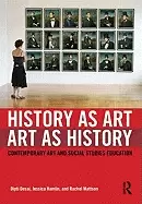 Image of history as art art as history contemporary art and social studies education