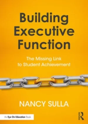 Image of Building Executive FunctionThe Missing Link to Student Achievement