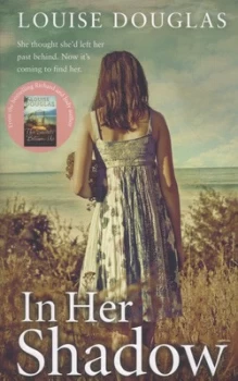 Image of In Her Shadow by Louise Douglas Paperback