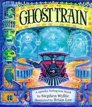 Image of Ghost Train by Stephen Wyllie and Brian Lee Book