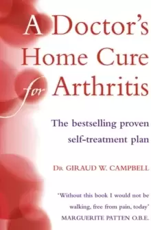 Image of A Doctor's Home Cure For Arthritis : The Bestselling, Proven Self Treatment Plan