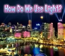 Image of How Do We Use Light?
