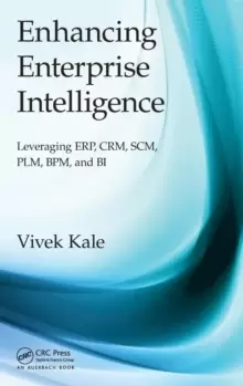 Image of Enhancing Enterprise Intelligence: Leveraging ERP, CRM, SCM, PLM, BPM, and BI