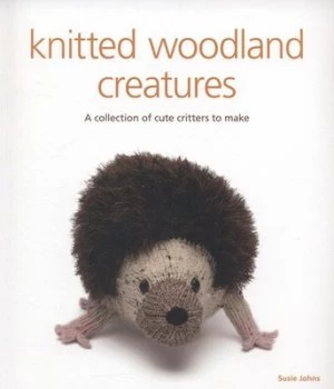 Image of Knitted Woodland Creatures by Susie Johns Paperback
