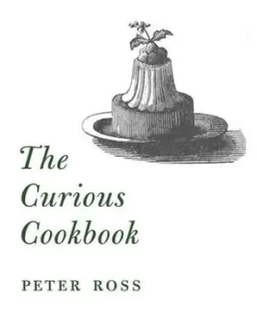 Image of The Curious Cookbook by Peter Ross