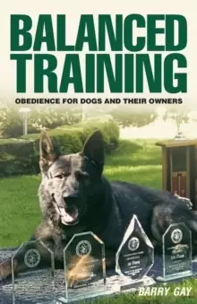 Image of Balanced Training : Obedience for Dogs and Their Owners
