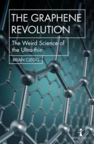 Image of The graphene revolution by Brian Clegg
