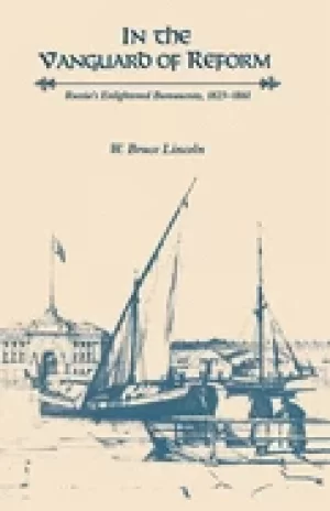 Image of in the vanguard of reform russias enlightened bureaucrats 1825 1861