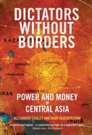 Image of dictators without borders power and money in central asia