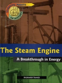 Image of The Steam Engine by Richard Tames Hardback