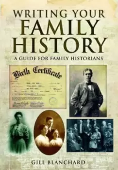 Image of Writing your family history by Gill Blanchard