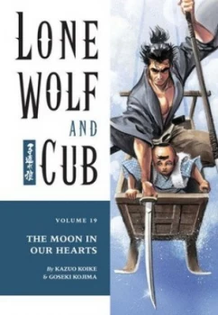 Image of Lone Wolf and Cub Volume 19 the Moon in Our Hearts by Kazuo Koike Paperback
