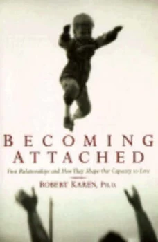 Image of Becoming Attached by Robert Karen Book