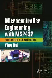 Image of Microcontroller Engineering with MSP432 Fundamentals and Applications