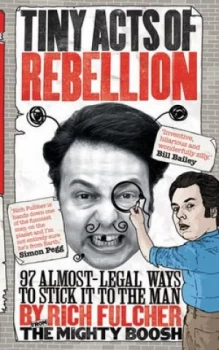 Image of Tiny Acts of Rebellion by Rich Fulcher Paperback
