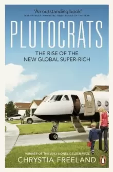 Image of Plutocrats : The Rise of the New Global Super-Rich