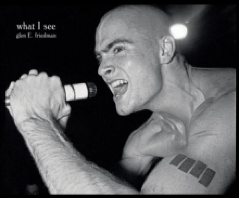 Image of What I See: The Black Flag Photographs Of Glen E. Friedman Hardback