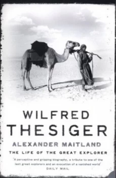 Image of Wilfred Thesiger by Alexander Maitland Paperback