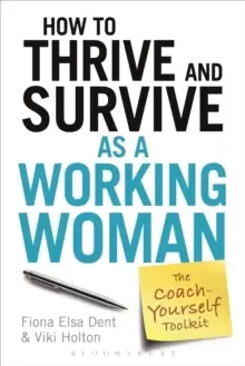 Image of How to Thrive and Survive as a Working Woman : The Coach-Yourself Toolkit