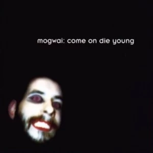 image of Mogwai - Come On Die Young CD