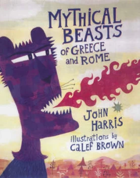 Image of Mythical Beasts of Greece and Rome by John Harris Hardback