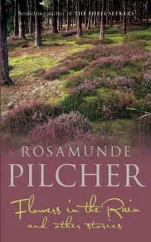Image of Flowers in the Rain and Other Stories by Rosamunde Pilcher Paperback