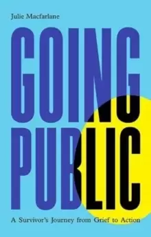 Image of Going Public : A Survivor's Journey from Grief to Action