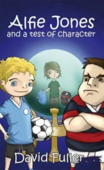 Image of Alfie Jones and a Test of Character by David Fuller Paperback